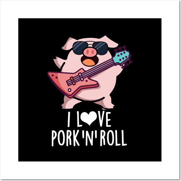 I Love Pork And Roll Cute Music Pig Pun Wall Art by punnybone